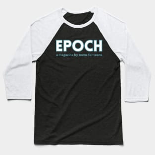 EPOCH Magazine Baseball T-Shirt